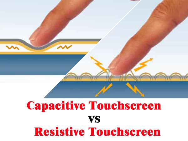 Industry info - Capacitive Touchscreen vs Resistive Touchscreen