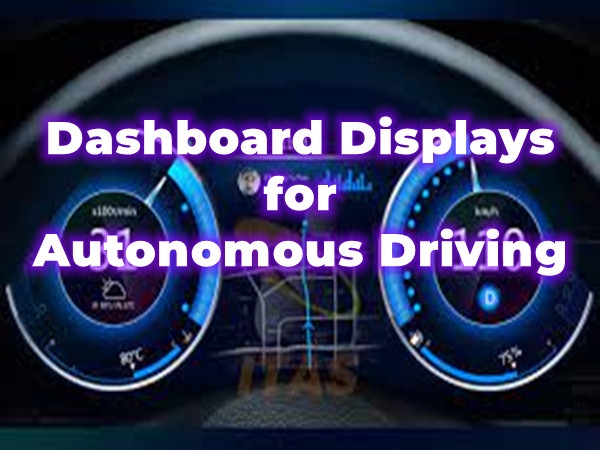 Industry info - Automakers race to develop dashboard displays for autonomous driving